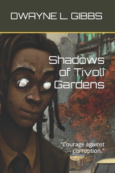 Paperback Shadows of Tivoli Gardens: Courage against corruption. Book