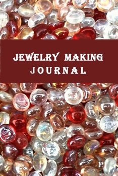 Paperback Jewelry Makin Journal: 120 Pages(6"x9") Matte Cover Finish Book