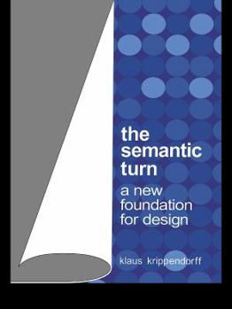 Hardcover The Semantic Turn: A New Foundation for Design Book