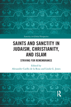 Paperback Saints and Sanctity in Judaism, Christianity, and Islam: Striving for remembrance Book