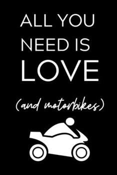 ALL YOU NEED IS LOVE (AND MOTORBIKES): A4 Notizbuch PUNKTIERT für Motorradliebhaber | für Männer und Jungs | Eintragbuch für Lieblings ... | Biker | Streckenplaner (German Edition)