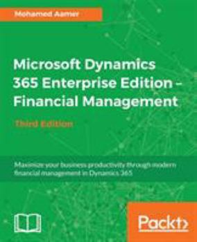 Paperback Microsoft Dynamics 365 Enterprise Edition - Financial Management_Third Edition Book