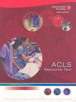 Paperback ACLS Resource Text for Insturctors and Experienced Providers: Professional Book