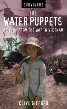 Hardcover The Water Puppets: A Story from the War in Vietnam (Survivors) Book