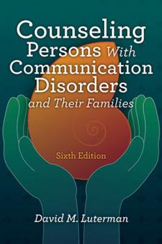 Hardcover Counseling Persons with Communication Disorders and Their Families Book