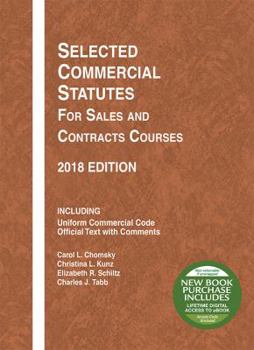Paperback Selected Commercial Statutes for Sales and Contracts Courses, 2018 Edition (Selected Statutes) Book