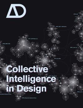 Collective Intelligence in Design (Architectural Design) - Book  of the Architectural Design