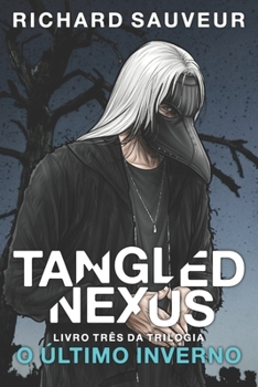 Paperback Tangled Nexus: O Último Inverno - Livro Três [Portuguese] Book