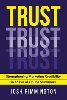 Trust: Strengthening Marketing Credibility in an Era of Online Scammers