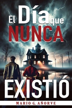Paperback El día que nunca existió [Spanish] Book