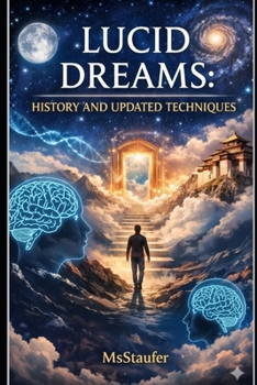 Paperback Lucid Dreams: Complete Guide to History, Science and Updated Techniques Book