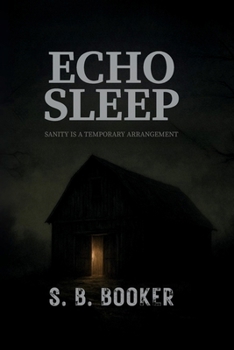 Echo Sleep: A Haunted House Psychological Thriller with a Strong Female Lead, a Chilling Time Loop, and Supernatural Suspense