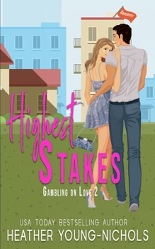 Highest Stakes - Book #2 of the Gambling on Love