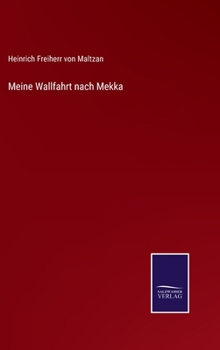 Hardcover Meine Wallfahrt nach Mekka [German] Book