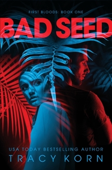 Bad Seed - Book #1 of the First Bloods