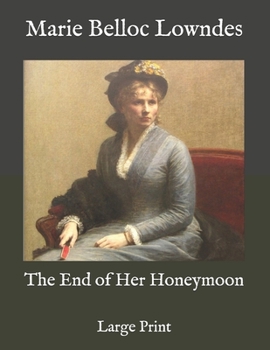 The End of Her Honeymoon: Large Print
