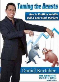 Taming The Beast: How To Profit In Volatile Bull And Bear Markets