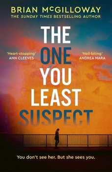 Hardcover The One You Least Suspect: A Gripping, Edge-Of-Your Seat Thriller from the Sunday Times Bestselling Author Book