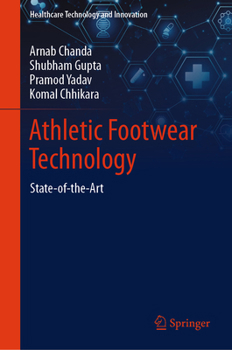Athletic Footwear Technology: State-of-the-Art (Healthcare Technology and Innovation)