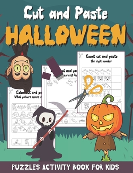 Paperback Cut and Paste Halloween - Puzzles Activity Book for Kids: Scissor Skills Workbook for Kids Ages 2-5 (Halloween Activity Book with Coloring, Cutting an Book