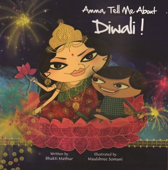 Paperback Amma, Tell Me about Diwali! Book