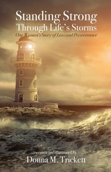 Paperback Standing Strong Through Life's Storms: One Woman's Story of Loss and Perseverance Book