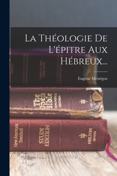 Paperback La Théologie De L'épitre Aux Hébreux... [French] Book