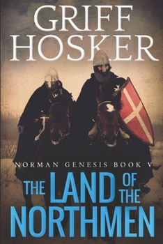 Land of the Northmen - Book #5 of the Norman Genesis
