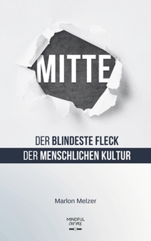 Paperback Mitte: Der blindeste Fleck der menschlichen Kultur [German] Book