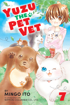 Yuzu the Pet Vet 7 - Book #7 of the Yuzu the Pet Vet