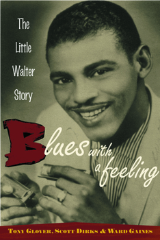 Paperback Blues with a Feeling: The Little Walter Story Book