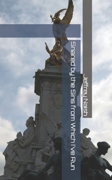 Paperback Snared by the Sins from Which I've Run Book