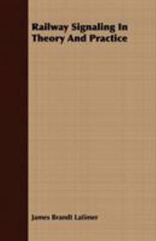 Paperback Railway Signaling In Theory And Practice Book