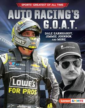 Library Binding Auto Racing's G.O.A.T.: Dale Earnhardt, Jimmie Johnson, and More Book