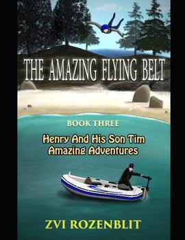 Paperback The amazing flying belt.: Henry and his son Tim amazing adventures. Book