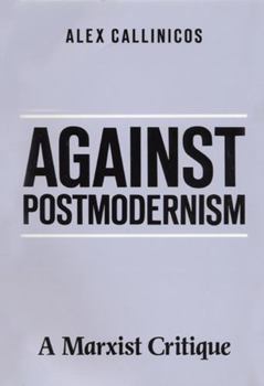 Paperback Against Postmodernism: A Marxist Critique Book