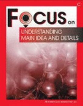Paperback Focus on Understanding Main Idea and Details (bbok C) Book