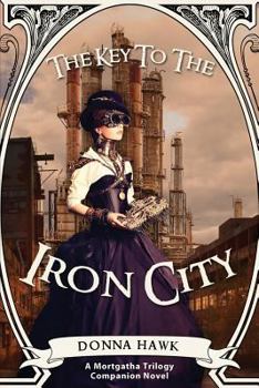 Paperback The Key to the Iron City Book