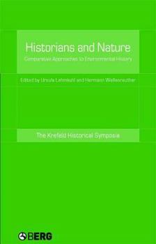 Hardcover Historians and Nature: Comparative Approaches to Environmental History Book