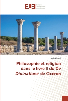 Paperback Philosophie et religion dans le livre II du De Diuinatione de Cicéron [French] Book
