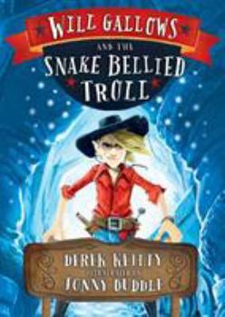 Paperback Will Gallows and the Snake-Bellied Troll Book