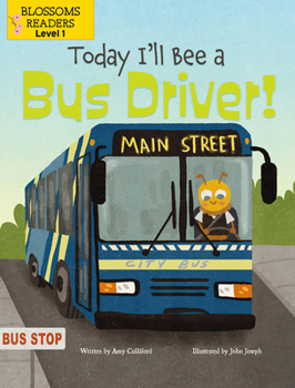 Library Binding Today I'll Bee a Bus Driver! Book