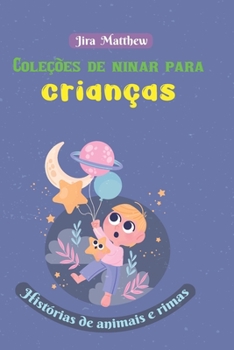 Paperback Coleções de ninar para crianças: Histórias de animais e rimas [Portuguese] [Large Print] Book