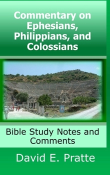 Hardcover Commentary on Ephesians, Philippians, and Colossians: Bible Study Notes and Comments Book