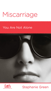 Paperback Miscarriage: You Are Not Alone Book