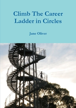 Paperback Climb the Career Ladder in Circles Book