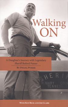 Paperback Walking on: A Daughter's Journey with Legendary Sheriff Buford Pusser Book
