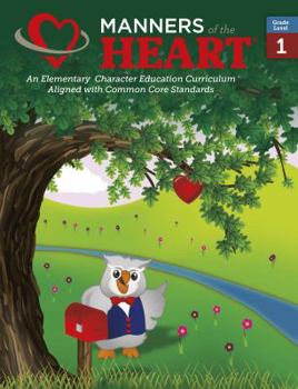 Paperback Manners of the Heart Grade 1: An Elementary Character Education Curriculum Book
