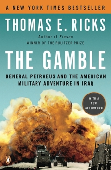 Paperback The Gamble: General Petraeus and the American Military Adventure in Iraq Book