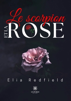 Le scorpion et la rose (French Edition)